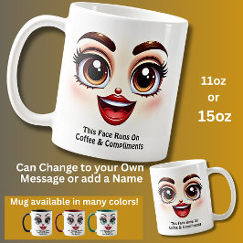 Taza De Café Café y Cumplidos, Ojos Fabulosos Cara Divertida