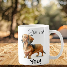 Taza De Café ¡Café y tú! Dachshund Lindo