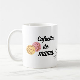 Taza De Café Cafecito de MAMÁ 