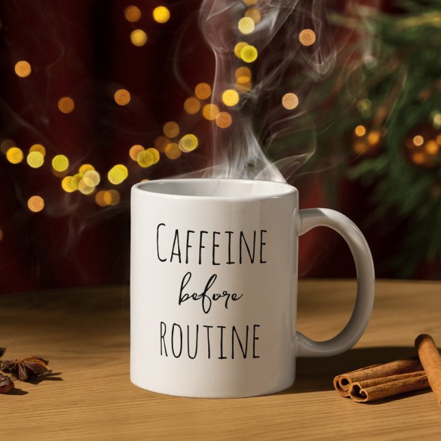 Taza De Café Cafeína Antes De Routine Funny Coffee Lover Design (Subido por el creador)