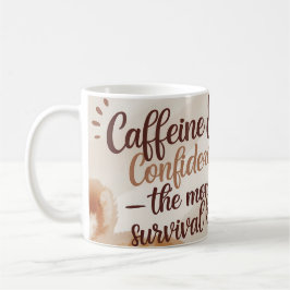 Taza De Café Cafeína y confianza - Gracioso café de mamá Mug