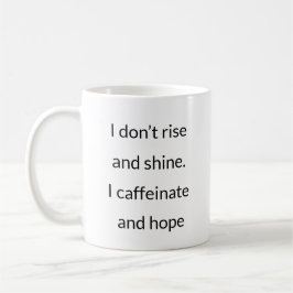 Taza De Café Caffeinate y esperanza - Gracioso Office Mug