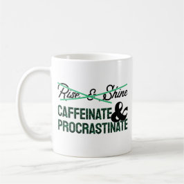 Taza De Café Caffeinate y Procrastinate