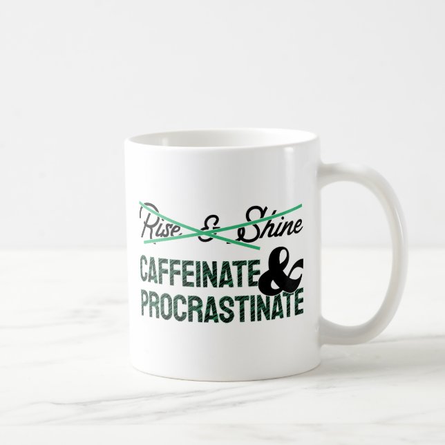 Taza De Café Caffeinate y Procrastinate (Derecha)