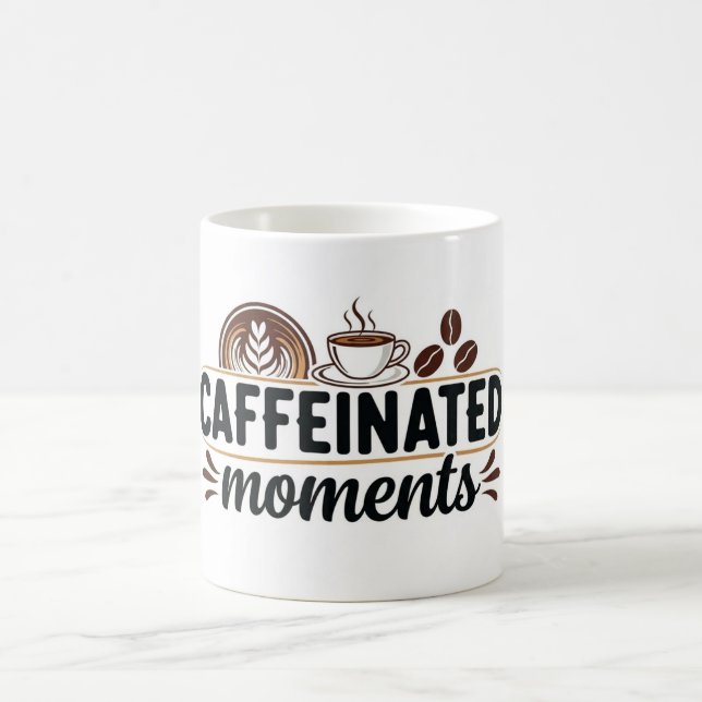 Taza De Café Caffeinated Moments - Coffee Lover Design (Centro)
