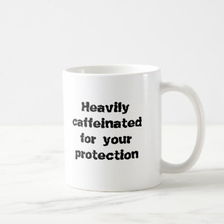 Taza De Café Caffeinated pesadamente para su protección