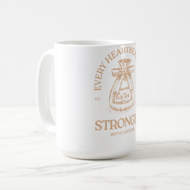 Taza De Café Caffeine Fuels Every Heartbeat (Anverso izquierdo)