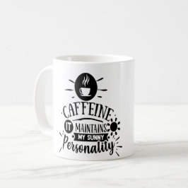 Taza De Café Caffeine It Mantiene mi Sunny Personality