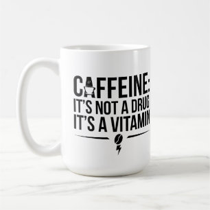 Taza De Café Caffeine: No es una droga, ¡es una vitamina!