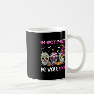 Taza De Café Calaveras De Azúcar En Octubre Usamos Cáncer De Ma