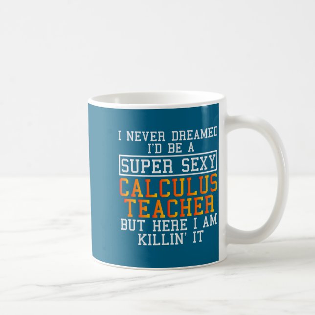 Taza De Café Calculus Teacher Funny Math Professor  (Derecha)