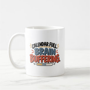 Taza De Café Calendario Lleno Buffering Cerebral Humor Divertid