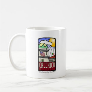 Taza De Café Calexico, California Coffee Mug