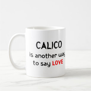 Taza De Café calico love coffee mug
