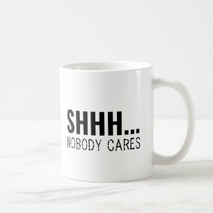 TAZA DE CAFÉ CALLA A NADIE LE IMPORTA DIVERTIDO SARCÁSTICO