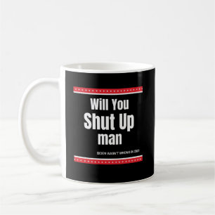Taza De Café ¿Cállate hombre cita de Biden