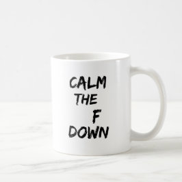 Taza De Café Calme la F abajo asaltan