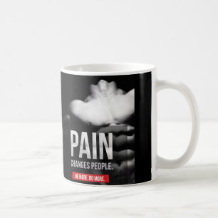 Taza De Café Cambios de dolor personas - Motivación de entrenam