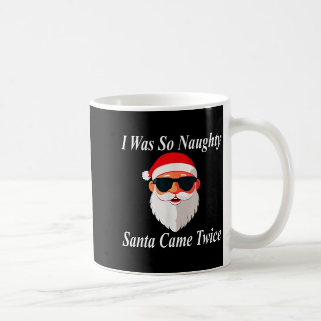 Taza De Café Came Twice Christmas Funny Naughty Dirty Raunchy G (Derecha)