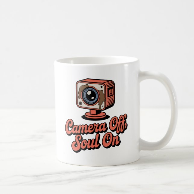 Taza De Café Camera Off, Soul On | Burnout with Coffee Sass   (Derecha)