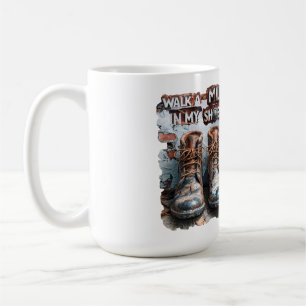 Taza De Café Camina a una milla en mis zapatos - Inspirador rús