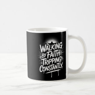 Taza De Café Caminando por la fe recorriendo constantemente la