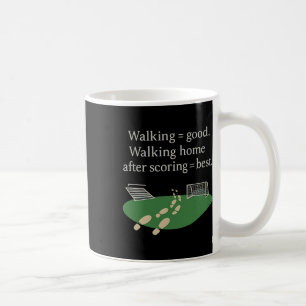 Taza De Café Caminar = Buen caminar a casa después de anotar =