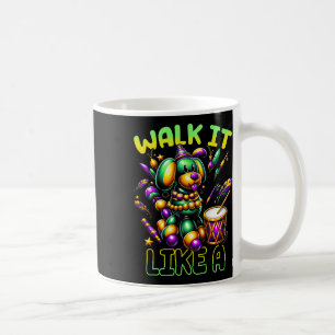 Taza De Café Caminar I Ts Como Un Perro De La Banda Mardi Gras