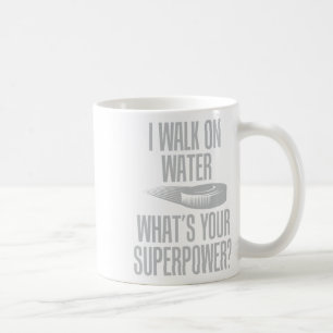 Taza De Café Caminar Sobre El Agua Cuál Es Tu Superpoder Divert