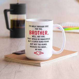 Taza De Café Caminaría por el fuego por ti hermano