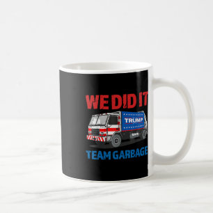 Taza De Café Camión divertido basura Trump 2025 Lo Hicimos - Eq