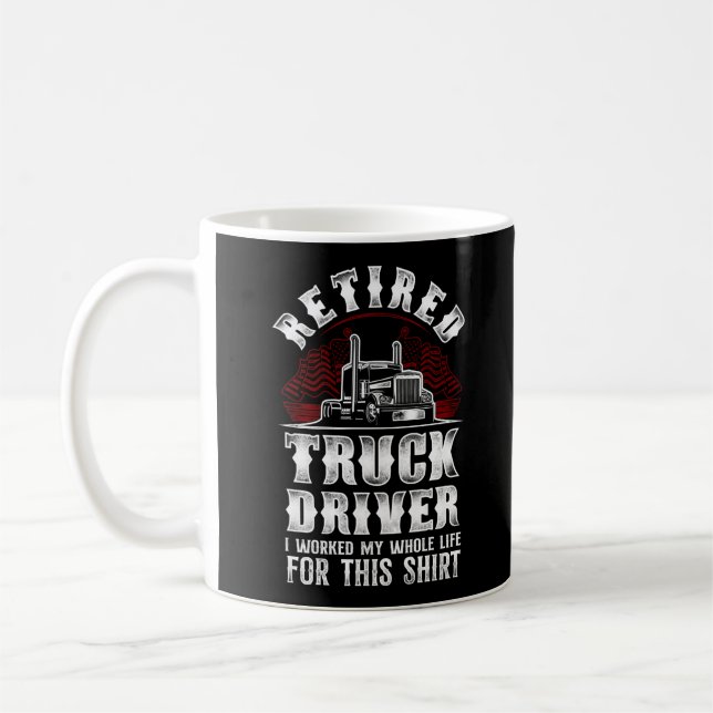 Taza De Café Camionero Camionero Camionero Retirado Que Trabajé (Izquierda)