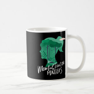 Taza De Café Camisa de salud mental, la naturaleza ayuda a la s