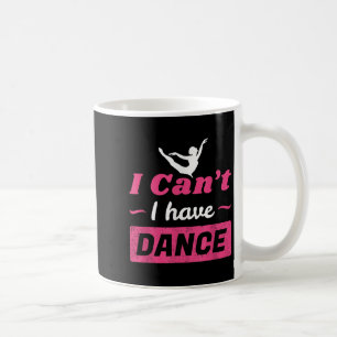 Taza De Café Camisas de baile, Chicas, no puedo bailar en camis