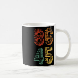Taza De Café Camiseta anti Trump 86 45 no resiste a Donald Retr