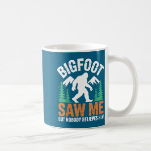 Taza De Café Camiseta Bigfoot Vio Pero Nadie Cree