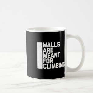 Taza De Café Camiseta Boulder Walls Are Meant For Climbing