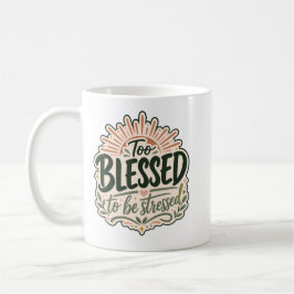 Taza De Café Camiseta cristiana demasiado bendita Fe sobre la p