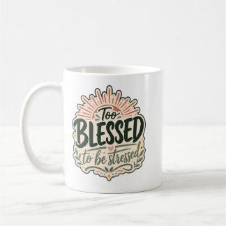 Taza De Café Camiseta cristiana demasiado bendita Fe sobre la p
