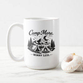 Taza De Café Camiseta de camping Acampa más, preocúpate menos