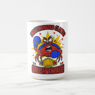 Taza De Café Camiseta de cangrejo 'Garras no autorizadas aplast