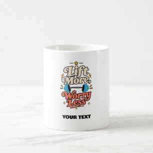 Taza De Café camiseta de cita de gimnasio levantar más preocupa