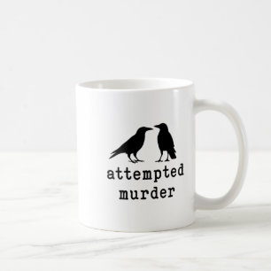 Taza De Café Camiseta de Cuervo de Pájaro Divertido Asesinato I
