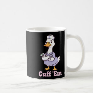 Taza De Café Camiseta de enfermera Cuff Em Funny Goose Humor Mé