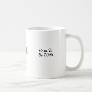 Taza De Café Camiseta de estilo de vida al aire libre Born Wild
