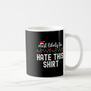 Taza De Café Camiseta de Navidad Más Probable Para Familia Conj