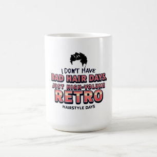 Taza De Café Camiseta divertida con cita retro sobre el pelo