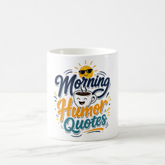 Taza De Café Camiseta divertida de citas de humor matutino para