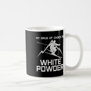 Taza De Café Camiseta Divertida de Esquí - Mi Droga de Elección