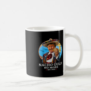 Taza De Café Camiseta Divertida De Trump Nacho Gulf No More Tru